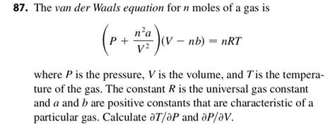 SOLVED: The van der Waals equation for n moles of a gas is (P + a(n/V ...