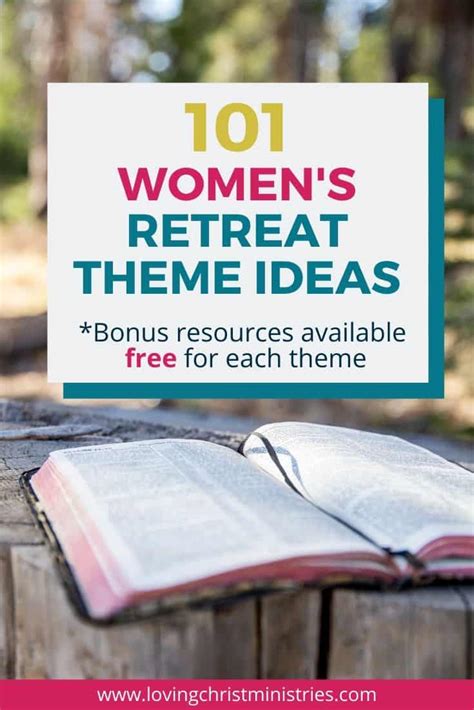 101 Best Retreat Theme Ideas for Christian Women - Loving Christ Ministries