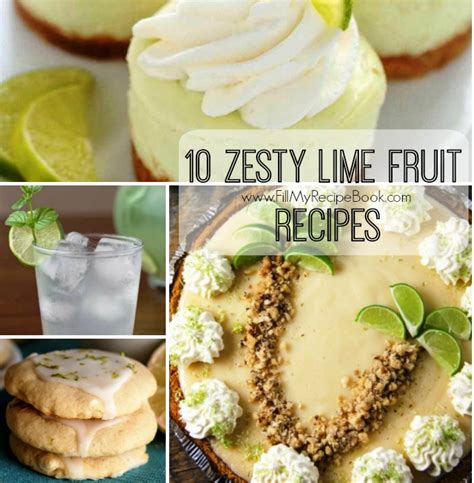 10 Zesty Lime Fruit Recipes - Fill My Recipe Book