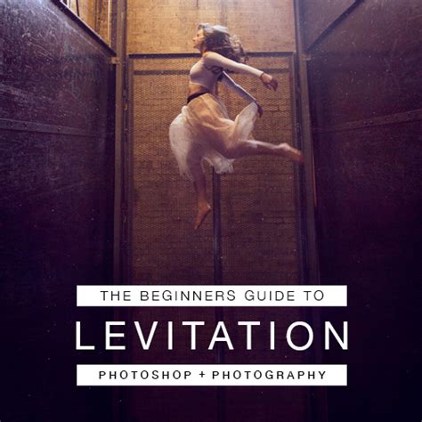 The Beginners Guide To Levitation Photoshop Tutorial