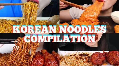 KOREAN NOODLES MUKBANG COMPILATION - YouTube