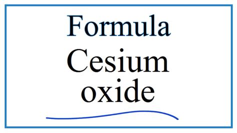 How to Write the Formula for Cesium oxide - YouTube