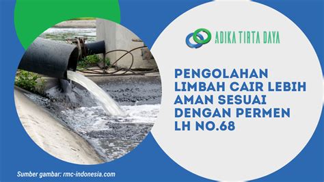 Pengolahan Limbah Cair Lebih Aman Sesuai dengan PerMen LH No.68 - Adika Tirta Daya