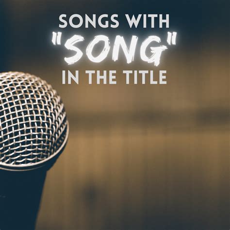 100 Best Songs With "Song" in the Title - Spinditty