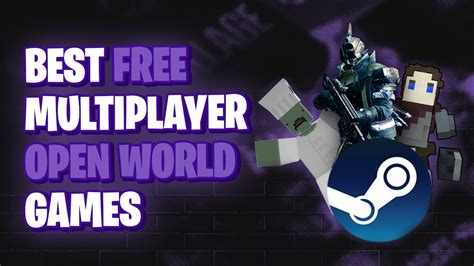 Best Free Multiplayer Open-World Games on Steam - YouTube