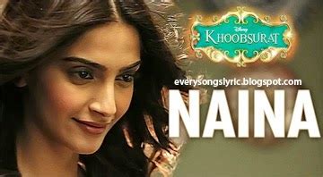 Naina Song Lyrics and Video - Khoobsurat 2014 || Sonam Kapoor, Fawad Khan | Sona Mohapatra ...