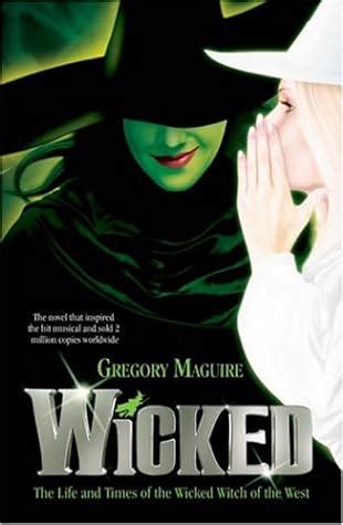 Wicked by Gregory Maguire