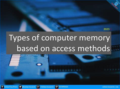 Types of computer memory based on access methods « OnlineClassNotes