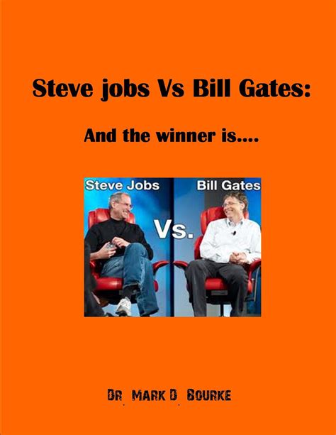 Steve Jobs Vs Bill Gates by Mark Bourke | Goodreads