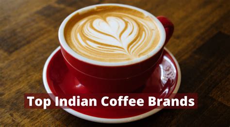 Top 10 Indian Coffee Brands