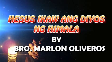 IKAW ANG DIYOS NG HIMALA (Lyrics Video) By Marlon Oliveros Chords - Chordify