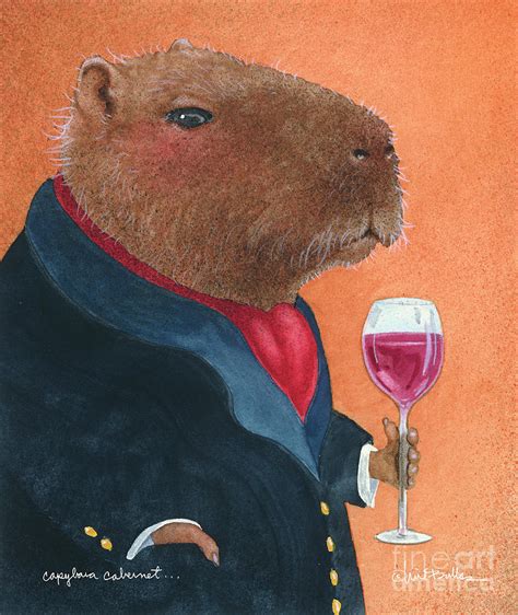 Capybara cabernet... Painting by Will Bullas - Fine Art America