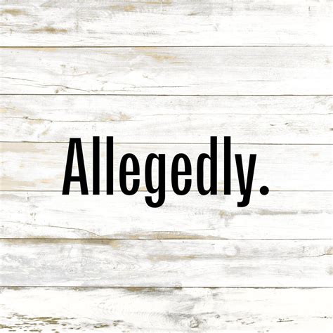 Allegedly. Vinyl Decal Sticker Law Sticker Legal Sticker - Etsy