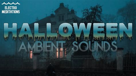 Halloween Ambient Sounds - Haunted House - Spooky Sounds - Music - YouTube