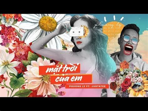 Mặt Trời Của Em - Official MV | Phương Ly Ft JustaTee Tháng Mười 2, 2024