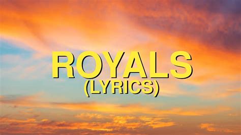 LORDE - Royals (Lyrics) - YouTube