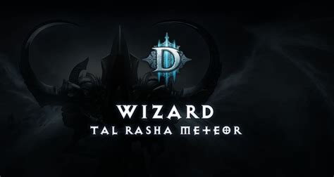 Tal Rasha Meteor Wizard Build - Diablo 3 - Diablo Tavern