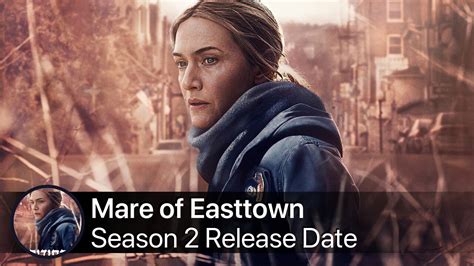 🤔 Mare of Easttown Season 2: Release Date & Story Details