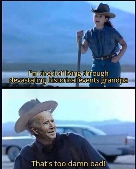 Grandpa I’m tired : r/Bidenmeme