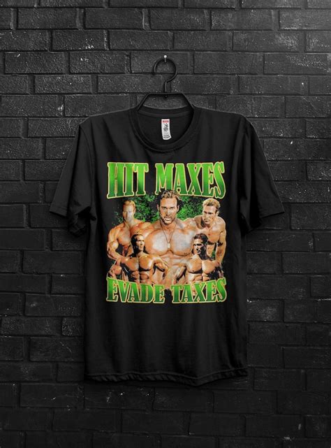 Hit Maxes Evade Taxes Mike Ohearn Funny Meme Gym Tshirt - Etsy