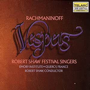 Sergey Rachmaninoff, Robert Shaw, Robert Shaw Festival Singers - Rachmaninoff: Vespers (Mass for ...