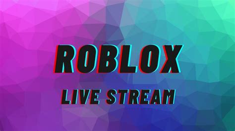 Roblox Live Stream - YouTube