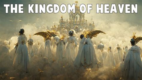 The Kingdom Of Heaven Revealed - YouTube