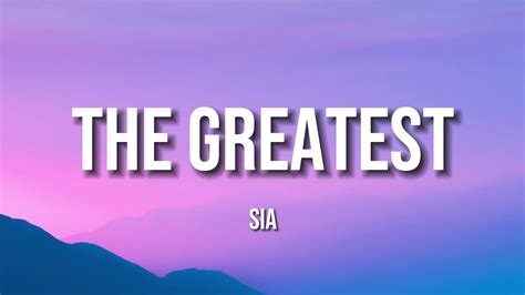 Sia - The Greatest (Lyrics) - YouTube