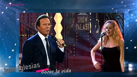 JULIO IGLESIAS - Gozar La vida. - YouTube