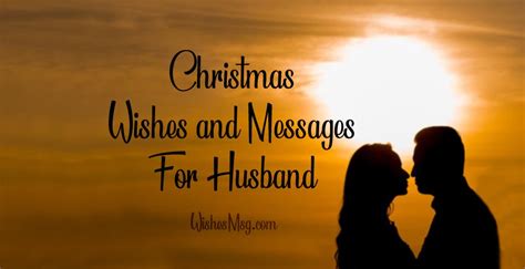 55 Romantic Christmas Wishes For Husband | WishesMsg