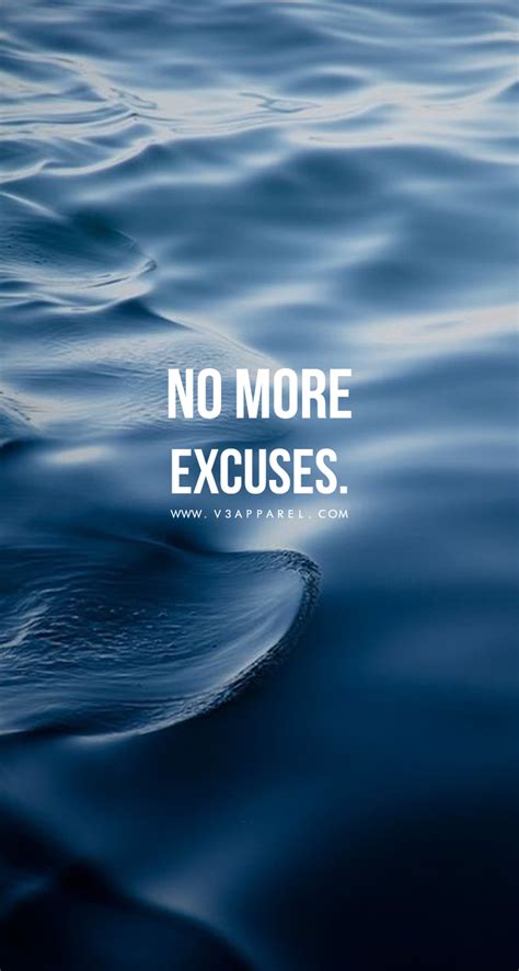 No More Excuses Wallpapers - Wallpaper Cave