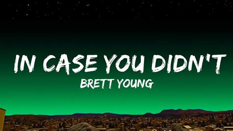 Brett Young - In Case You Didn't Know (Lyrics) Lyrics - YouTube