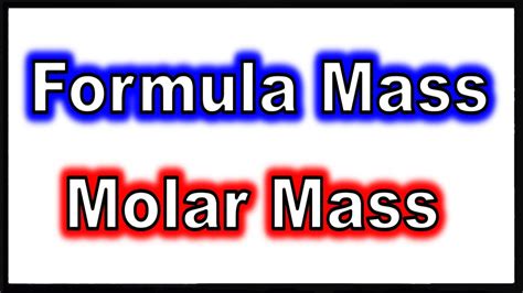 Formula Mass and Molar Mass of a Compound - YouTube