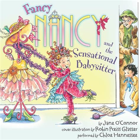 Fancy Nancy and the Sensational Babysitter Audiobook, written by Jane O’Connor | Downpour.com