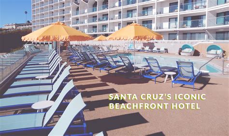 Dream Inn Santa Cruz | Iconic Beachfront Hotel