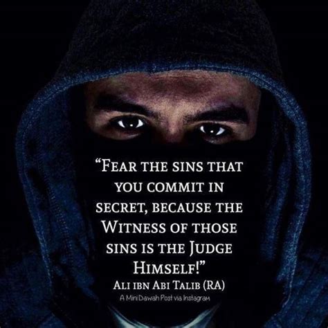 Fear the sins you commit in secret.. Hazrat Ali r.a ♥ #alhamdulillah # ...