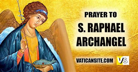 St Raphael Archangel prayer for healing. St. Raphael the Archangel ...