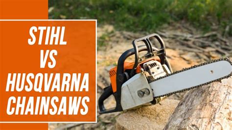 Stihl vs Husqvarna Chainsaws: How Do They Compare (Which Comes Out on Top?) - YouTube