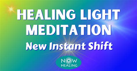 Healing Light Meditation – New Instant Shift ⋆ Now Healing