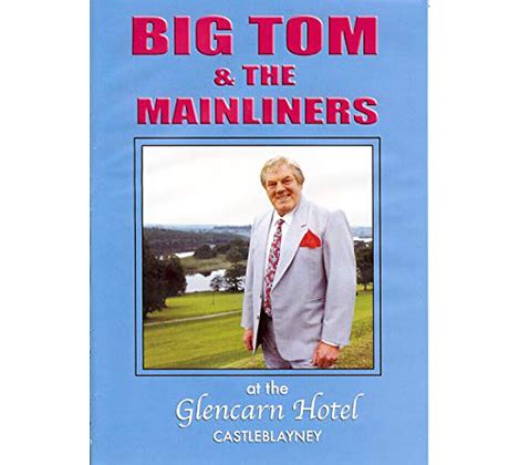 Big Tom and The Mainliners at the Glencarn Hotel dvd