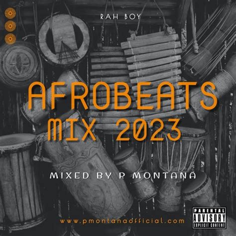 Stream Afrobeat Mix 2023 By P Montana by DJ P MONTANA | Listen online for free on SoundCloud