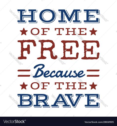 Home free because brave quote Royalty Free Vector Image