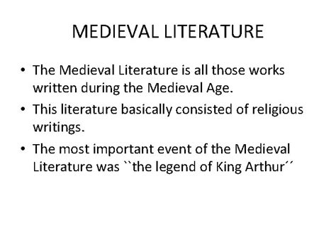 MEDIEVAL LITERATURE MEDIEVAL LITERATURE The Medieval Literature is