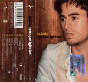 Enrique Iglesias – Quizás (2002, Cassette) - Discogs