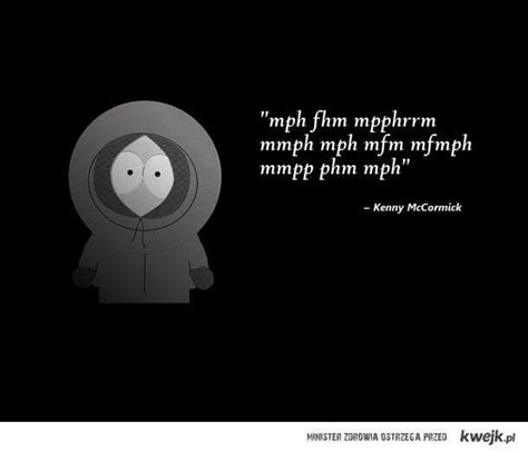 Kenny South Park Quotes. QuotesGram