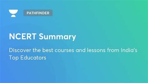 NCERT Summary | Pathfinder | Unacademy