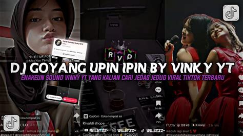 DJ GOYANG UPIN IPIN REMIX VINKY YT ENAKEUN JEDAG JEDUG VIRAL TIKTOK TERBARU 2023 - YouTube Music