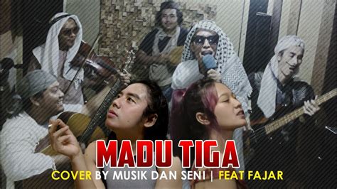 MADU TIGA cover by musik dan seni ft Fajar - YouTube