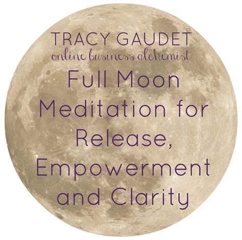 Full Moon Meditation for Release, Empowerment and Clarity - TRACY ...