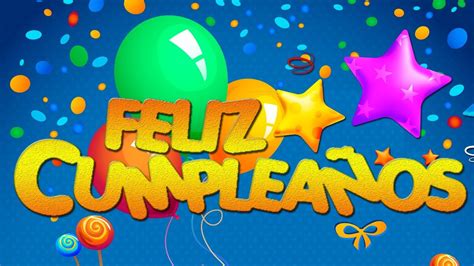 ¡FELIZ CUMPLEAÑOS! - HAPPY BIRTHDAY 🎉🎈 - YouTube